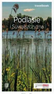 Podlasie i Suwalszczyzna Travelbook Andrzej Kłopotowski
