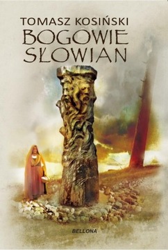 Bogowie Słowian Tomasz Kosiński