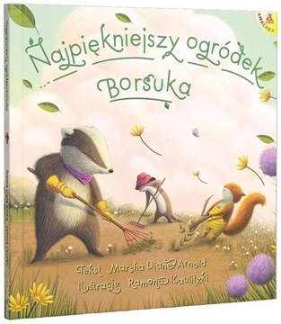 Najpiękniejszy ogródek Borsuka Arnold Marsha Diane