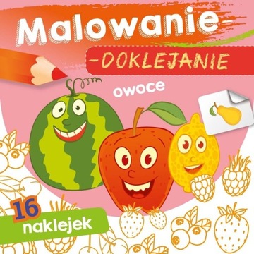 Malowanie doklejanie Owoce Kolorowanka