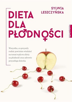 Dieta dla płodności Sylwia Leszczyńska