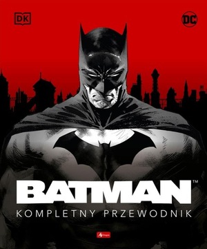BATMAN Kompletny przewodnik Manning Matthew K., Wallace Daniel