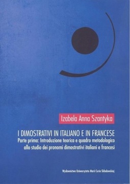 I dimostrativi in italiano e in francese. Parte prima: Introduzione teoreti