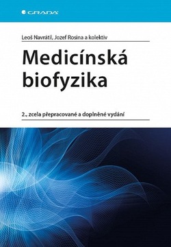 Medicínská biofyzika Leoš Navrátil,Josef Rosina