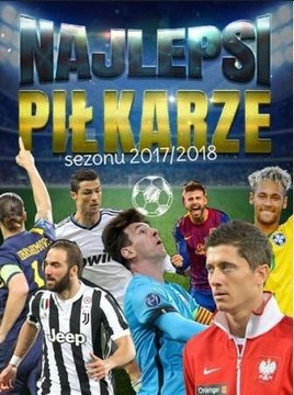 Najlepsi piłkarze sezonu 2017/2018 Praca zbiorowa