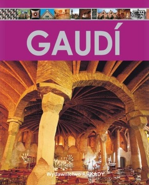 Encyklopedia sztuki Gaudi Alberto T. Estévez
