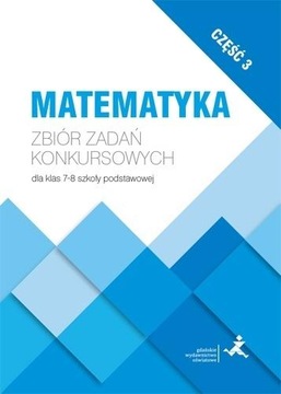 Matematyka Zbiór zadań konkursowych dla klas 7-8 s