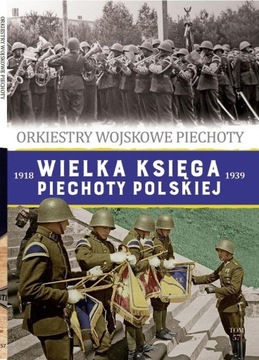 Wielka Księga Piechoty Polskiej ORKIESTRY WOJSK 57