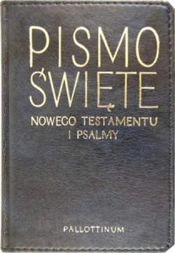 Nowy Testament i Psalmy- ekooprawa Pallottinum