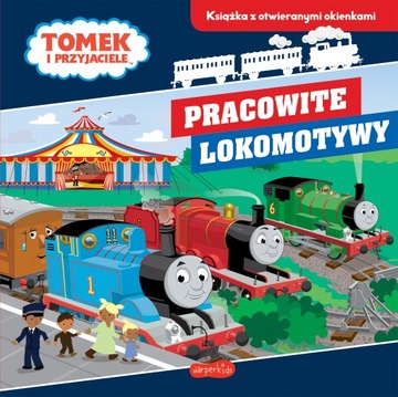 Książka z otwieranymi okienkami. Tomek i przyjaciele. Pracowite lokomotywy