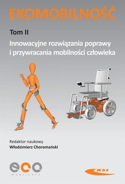 Ekomobilność Tom II Innowacyjne rozwiązania poprawy i przywracania