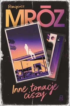 REMIGIUSZ MRÓZ INNE TONACJE CISZY