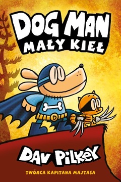Mały Kieł. Dogman Dav Pilkey