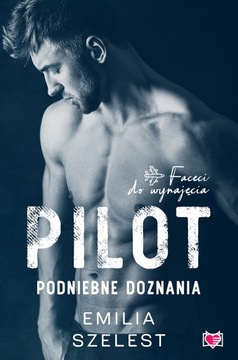 Pilot Podniebne doznania Emilia Szelest NOWA