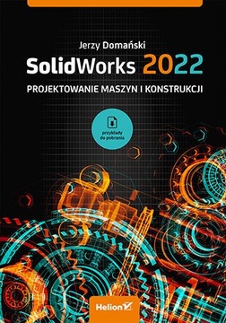 SolidWorks 2022 Проектирование станков Я. Доманьски