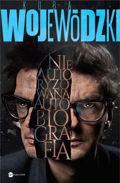 Kuba Wojewódzki. Nieautoryzowana autobiografia Kuba Wojewódzki
