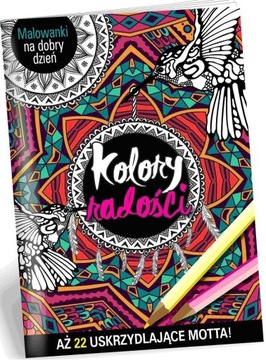 Malowanki relaksujące Kolory Radości na dzień dobr