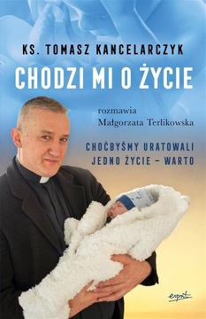 Chodzi mi o życie Małgorzata Terlikowska, Tomasz Kancelarczyk
