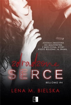 Zdradzone serce Lena M. Bielska NOWA