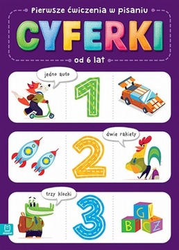 Pierwsze ćwiczenia w liczeniu CYFERKI Od 6 lat Praca zbiorowa