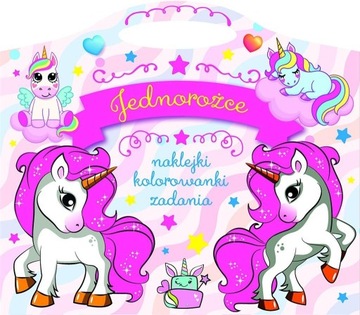 Jednorożce. Naklejki, kolorowanki, zadania