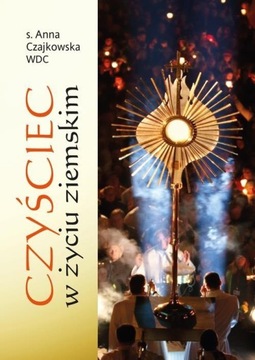 Czyściec w życiu ziemskim