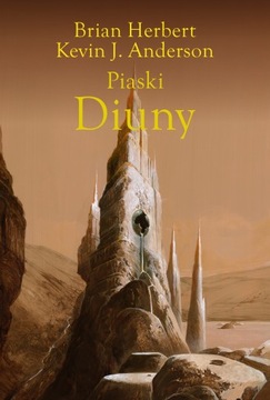 Piaski Diuny Brian Herbert, Kevin J. Anderson