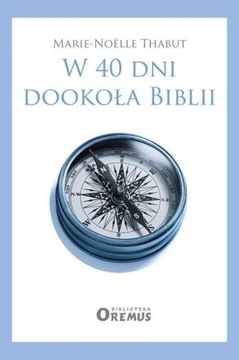 W 40 dni dookoła Biblii Marie-Noëlle Thabut