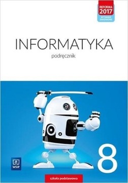 Informatyka podręcznik dla klasy 8 szkoły podstawo