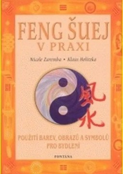 Feng šuej v praxi - Použití barev, obrazů a