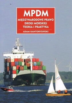 MPDM Międzynarodowe prawo drogi morskiej Adam Kantorysiński