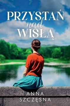 Przystań nad Wisłą Anna Szczęsna pocket