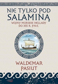 Nie tylko pod Salaminą Waldemar Pasiut