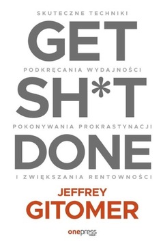 Get Sh*t Done Jeffrey Gitomer