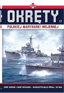 OKRĘTY POLSKIEJ MARYNARKI WOJENNEJ ORP GROM..T.17