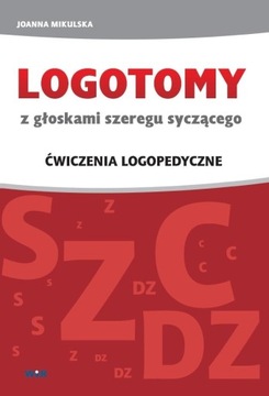 Logotomy z głoskami szeregu syczącego. Ćwiczenia l