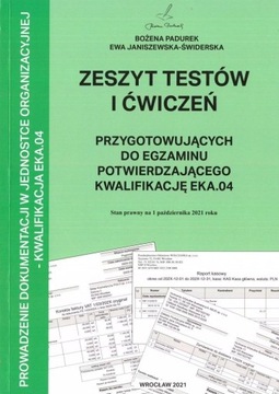 ZESZYT TESTÓW I ĆWICZEŃ PRZYGOTOWUJĄCYCH DO EGZAMINU po KWALIFIKACJĘ EKA.04