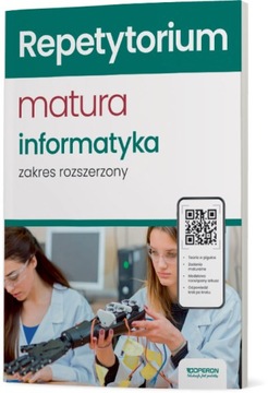 NOWA MATURA 2024 INFORMATYKA REPETYTORIUM ZAKRES ROZSZERZONY OPERON