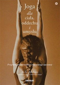 MOHAN JOGA DLA CIAŁA ODDECHU I UMYSŁU