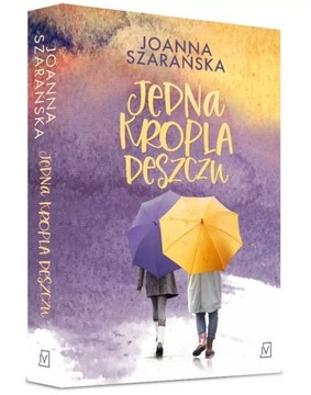 Jedna kropla deszczu Joanna Szarańska