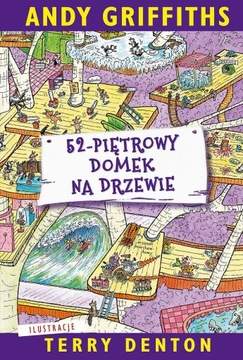 52-piętrowy domek na drzewie Andy Griffiths, Terry Denton