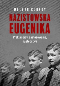 Nazistowska eugenika Melvyn Conroy