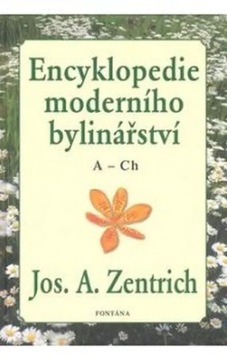 Encyklopedie moderního bylinářství A-Ch Josef A.