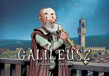 Najwybitniejsi Naukowcy. Galileusz. Posłaniec gwiazd Jordi Bayarri miękka
