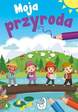 MOJA PRZYRODA ZESZYT ZADAŃ DO KOLOROWANIA