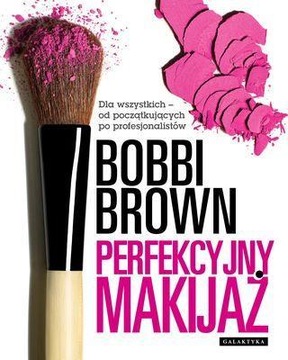 Perfekcyjny makijaż Bobbi Brown