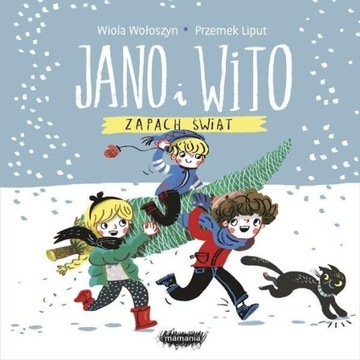 Jano i Wito Zapach świąt Wiola Wołoszyn