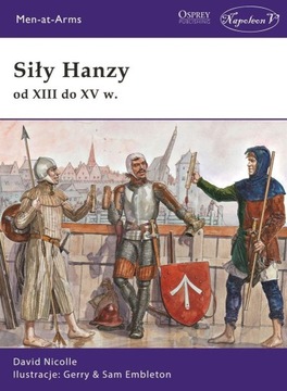 Siły Hanzy od XIII do XV w. David Nicolle