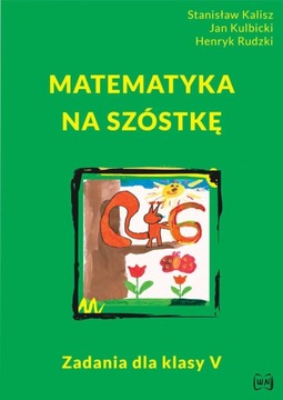 Matematyka na szóstkę 5 zadania dla klasy 5 NOWIK 2017