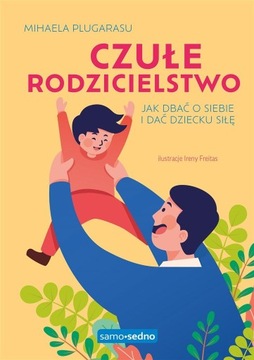 Czułe rodzicielstwo Mihaela Plugarasu